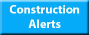 Project 0079-0244 Construction Alerts Page Button Project 0079-0244 Construction Alerts Page Button